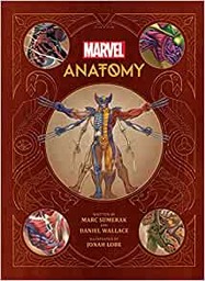 Marvel Anotomy: A Scientific Study of the Superhuman