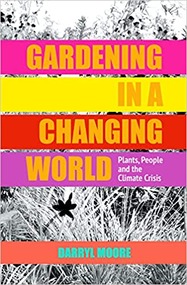 Gardening In a Changing World: Plants, People and the Climate Crisis