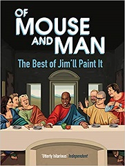 Of Mouse and Man: The Best of Jim'll Paint It