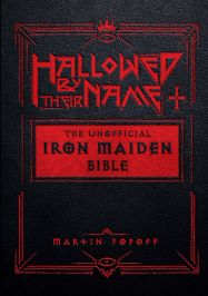 Hallowed by Their Name: The Unofficial Iron Maiden Bible