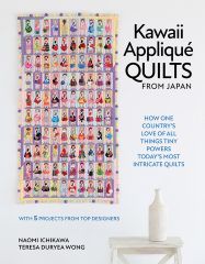 Kawaii Appliqué Quilts from Japan: How One Country’s Love of All Things Tiny Powers Today's Most Intricate Quilts (with 5 Projects from Top Designers)