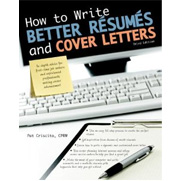 How to Write Better Resumes and Cover Letters, 3rd Ed