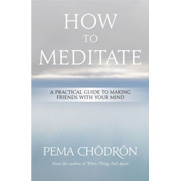 How to Meditate