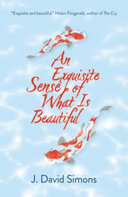 An Exquisite Sense of What is Beautiful