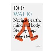 Do Walk: Navigate earth, mind and body. Step by step.