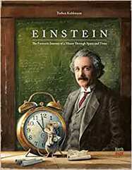 Einstein: The Fantastic Journey of a Mouse Through Space and Time