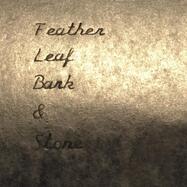 Feather, Leaf, Bark and Stone 