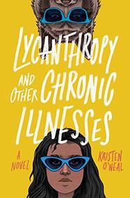 Lycanthropy and Other Chronic Illnesses: A Novel
