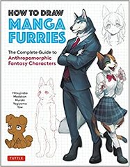 How to Draw Manga Furries: The Complete Guide to Anthropomorphic Fantasy Characters