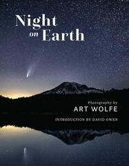 Night on Earth: Photographs by Art Wolfe