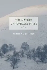 The Nature Chronicles Prize 1: Winning Entries