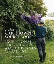 The Cut Flower Sourcebook