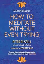 How to Meditate Without Even Trying How to Meditate Without Even Trying