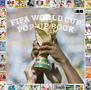 The FIFA World Cup Pop-Up Book The FIFA World Cup Pop-Up Book