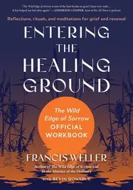 Entering the Healing Ground Entering the Healing Ground
