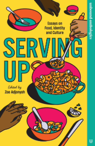 Serving Up: Essays on food, identity and culture